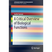 A Critical Overview of Biological Functions [Paperback]