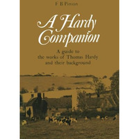 A Hardy Companion: A Guide to the Works of Thomas Hardy [Paperback]