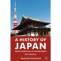 A History of Japan: From Stone Age to Superpower [Paperback]