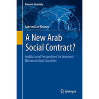 A New Arab Social Contract?: Institutional Perspectives for Economic Reform in A [Hardcover]