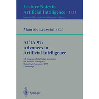 AI*IA 97: Advances in Artificial Intelligence: 5th Congress of the Italian Assoc [Paperback]