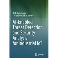 AI-Enabled Threat Detection and Security Analysis for Industrial IoT [Paperback]