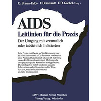 AIDS: Leitlinien f?r die Praxis: Der Umgang mit vermutlich oder tats?chlich Infi [Paperback]