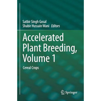 Accelerated Plant Breeding, Volume 1: Cereal Crops [Paperback]