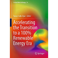 Accelerating the Transition to a 100% Renewable Energy Era [Paperback]