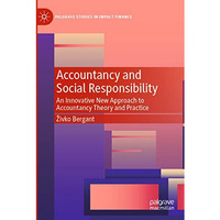 Accountancy and Social Responsibility: An Innovative New Approach to Accountancy [Paperback]