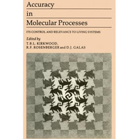 Accuracy in Molecular Processes: Its Control and Relevance to Living System [Paperback]