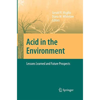 Acid in the Environment: Lessons Learned and Future Prospects [Paperback]