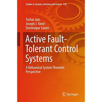 Active Fault-Tolerant Control Systems: A Behavioral System Theoretic Perspective [Hardcover]