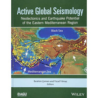 Active Global Seismology: Neotectonics and Earthquake Potential of the Eastern M [Hardcover]