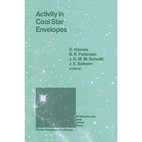 Activity in Cool Star Envelopes: Proceedings of the Midnight Sun Conference, hel [Hardcover]