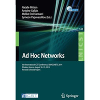 Ad Hoc Networks: 6th International ICST Conference, ADHOCNETS 2014, Rhodes, Gree [Paperback]