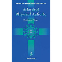 Adapted Physical Activity: Health and Fitness [Paperback]