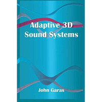 Adaptive 3D Sound Systems [Paperback]