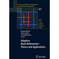 Adaptive Mesh Refinement - Theory and Applications: Proceedings of the Chicago W [Paperback]