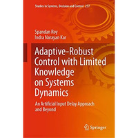 Adaptive-Robust Control with Limited Knowledge on Systems Dynamics: An Artificia [Hardcover]