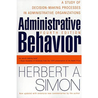 Administrative Behavior, 4th Edition [Paperback]