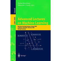 Advanced Lectures on Machine Learning: Machine Learning Summer School 2002, Canb [Paperback]