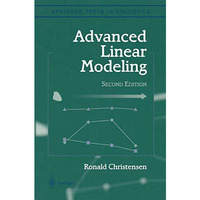 Advanced Linear Modeling: Multivariate, Time Series, and Spatial Data; Nonparame [Hardcover]