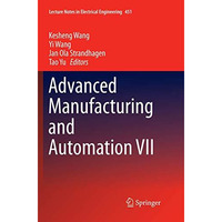 Advanced Manufacturing and Automation VII [Paperback]