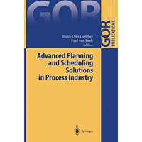 Advanced Planning and Scheduling Solutions in Process Industry [Paperback]