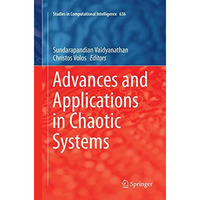 Advances and Applications in Chaotic Systems [Paperback]