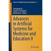 Advances in Artificial Systems for Medicine and Education II [Paperback]