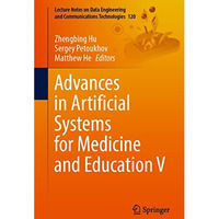 Advances in Artificial Systems for Medicine and Education V [Paperback]