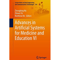 Advances in Artificial Systems for Medicine and Education VI [Paperback]