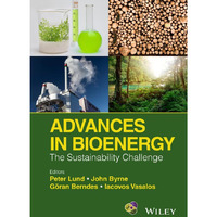 Advances in Bioenergy: The Sustainability Challenge [Hardcover]