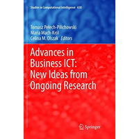 Advances in Business ICT: New Ideas from Ongoing Research [Paperback]