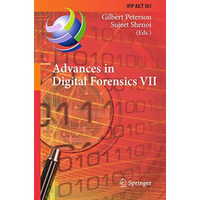 Advances in Digital Forensics VII: 7th IFIP WG 11.9 International Conference on  [Hardcover]