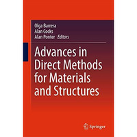 Advances in Direct Methods for Materials and Structures [Hardcover]