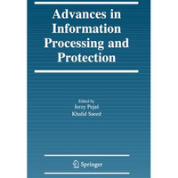 Advances in Information Processing and Protection [Paperback]