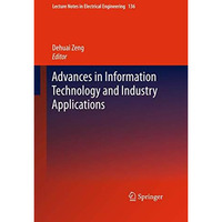 Advances in Information Technology and Industry Applications [Paperback]