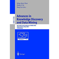 Advances in Knowledge Discovery and Data Mining: 6th Pacific-Asia Conference, PA [Paperback]