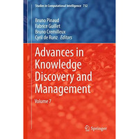 Advances in Knowledge Discovery and Management: Volume 7 [Hardcover]