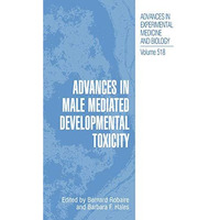 Advances in Male Mediated Developmental Toxicity [Hardcover]