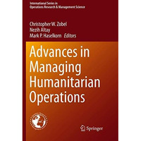 Advances in Managing Humanitarian Operations [Paperback]