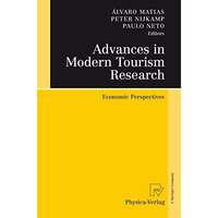 Advances in Modern Tourism Research: Economic Perspectives [Paperback]