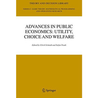 Advances in Public Economics: Utility, Choice and Welfare: A Festschrift for Chr [Paperback]