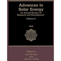 Advances in Solar Energy: An Annual Review of Research and Development Volume 2 [Paperback]