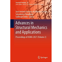 Advances in Structural Mechanics and Applications: Proceedings of ASMA-2021 (Vol [Hardcover]