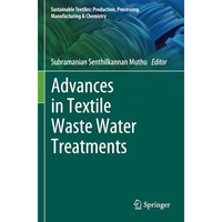 Advances in Textile Waste Water Treatments [Paperback]