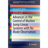 Advances in the Control of Markov Jump Linear Systems with No Mode Observation [Paperback]