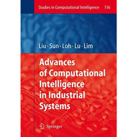 Advances of Computational Intelligence in Industrial Systems [Paperback]