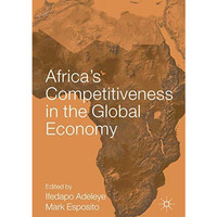 Africas Competitiveness in the Global Economy [Hardcover]