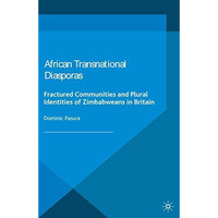 African Transnational Diasporas: Fractured Communities and Plural Identities of  [Paperback]