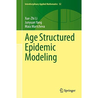 Age Structured Epidemic Modeling [Hardcover]