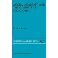 Agora, Academy, and the Conduct of Philosophy [Paperback]